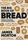 Big Book of Bread: Recipes and Stories from Around the Globe