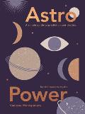 Astro Power A Simple Guide to Prediction & Destiny for the Modern Mystic
