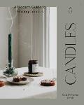 Candles A Modern Guide to Making Soy Candles