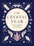 Crystal Year Crystal Wisdom Through the Seasons