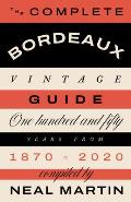 Complete Bordeaux Vintage Guide 150 Years from 1870 to 2020