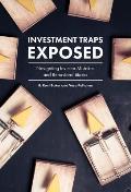 Investment Traps Exposed Navigating Investor Mistakes & Behavioral Biases