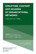 Structure, Content and Meaning of Organizational Networks: Extending Network Thinking