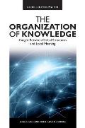The Organization of Knowledge: Caught Between Global Structures and Local Meaning