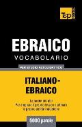 Vocabolario Italiano-Ebraico per studio autodidattico - 5000 parole