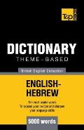 Theme-based dictionary British English-Hebrew - 5000 words