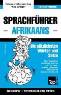 Sprachf?hrer Deutsch-Afrikaans und thematischer Wortschatz mit 3000 W?rtern