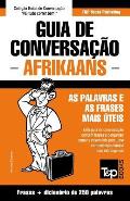 Guia de Conversa??o Portugu?s-Afrikaans e mini dicion?rio 250 palavras