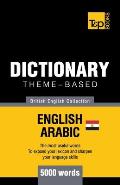 Theme-based dictionary British English-Egyptian Arabic - 5000 words