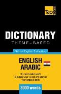 Theme-based dictionary British English-Egyptian Arabic - 3000 words