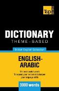 Theme-based dictionary British English-Arabic - 3000 words