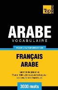 Vocabulaire Fran?ais-Arabe pour l'autoformation - 3000 mots