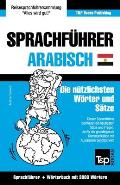 Sprachf?hrer Deutsch-?gyptisch-Arabisch und thematischer Wortschatz mit 3000 W?rtern