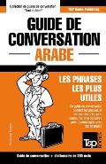 Guide de conversation Fran?ais-Arabe et mini dictionnaire de 250 mots