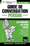 Guide de conversation Fran?ais-Persan et dictionnaire concis de 1500 mots