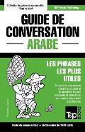 Guide de conversation Fran?ais-Arabe et dictionnaire concis de 1500 mots