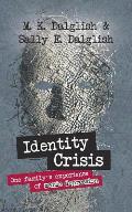 Identity Crisis: one family's experience of manic depression
