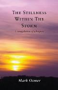 The Stillness Within The Storm: A compilation of whispers