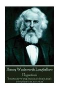 Henry Wadsworth Longfellow - Hyperion: Sometimes we may learn more from a man's errors, than from his virtues