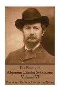The Poetry of Algernon Charles Swinburne - Volume VI: Poems and Ballads, The Second Series