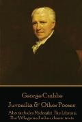 George Crabbe - Juvenilia & Other Poems: Also includes Midnight, The Library, The Village and other classic texts