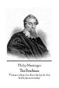 Philip Massinger - The Bondman: He is not valiant that dares die, but he that boldly bears calamity.
