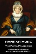 Hannah More - The Fatal Falsehood: Depart from discretion when it interferes with duty