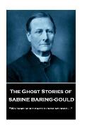 Sabine Baring - The Ghost Stories of Sabine Baring-Gould: When my spirit parted from my body....