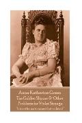 Anna Katherine Green - The Golden Slipper & Other Problems for Violet Strange: It is not for me to suspect but to detect