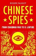 Chinese Spies From Chairman Mao to XI Jinping