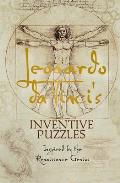 Leonardo Da Vinci's Inventive Puzzles: Inspired by the Renaissance Genius