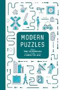 Modern Puzzles From the Victorians to the Computer Age
