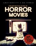 Definitive Guide to Horror Movies 365 Films to Scare You to Death