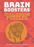 Challenging Puzzles: Training for Busy Brains (Brain Boosters), Full Color Puzzles Including Sudoku, Logic Problems and Riddles
