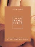 New Kama Sutra The Modern Lovers Guide to the Timeless Erotic Bible