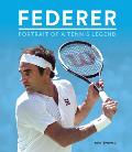 Federer Portrait of a Tennis Legend