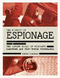 History of Espionage The Secret World of Spycraft Sabotage & Post Truth Propaganda