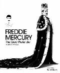 Freddie Mercury The Great Pretender A Life in Pictures