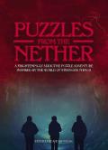 Puzzles from the Nether: A Frighteningly Addictive Puzzle Adventure Inspired by the World of Stranger Things