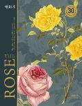 Rhs the Rose: The History of the World's Favourite Flower Told Through 40 Extraordinary Roses