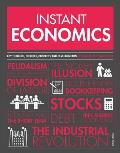 Instant Economics Key thinkers theories discoveries & concepts