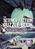 The Science Fiction Puzzle Book: Inspired by the Works of Isaac Asimov, Ray Bradbury, Arthur C Clarke, Robert a Heinlein and Ursula K Le Guin