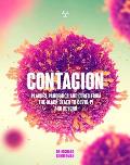 Contagion The Amazing Story of Historys Deadliest Diseases