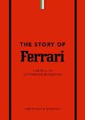 Story of Ferrari A Tribute to Automotive Excellence