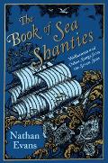 Book of Sea Shanties Wellerman & Other Songs from the Seven Seas