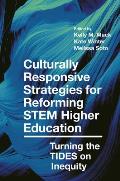 Culturally Responsive Strategies for Reforming Stem Higher Education: Turning the Tides on Inequity