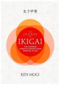 Little Book of Ikigai Live a Happy & Long Life the Japanese Way