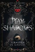 Play of Shadows Court of Shadows Book 1