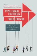 Active Learning Strategies in Higher Education: Teaching for Leadership, Innovation, and Creativity