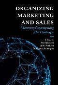 Organizing Marketing and Sales: Mastering Contemporary B2B Challenges